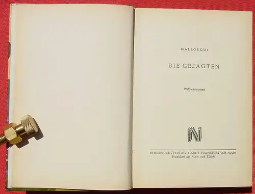 () Mallorqui "Die Gejagten". Wildwest-Abenteuer. 262 S., 1954 Reihenbuch-Verlag, Frankfurt