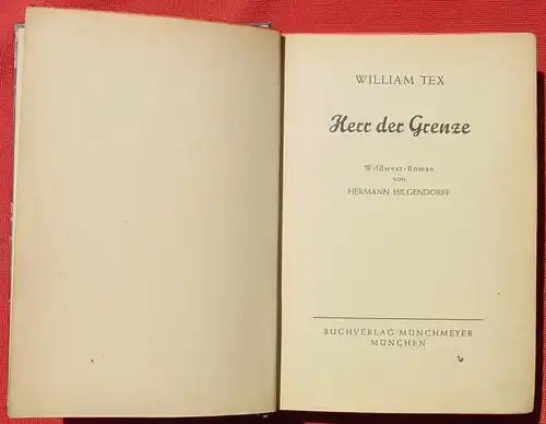 (1042136) Hilgendorff "Herr der Grenze". William Tex. Wildwest-Abenteuer. 256 S., 1953 Muenchmeyer, Muenchen