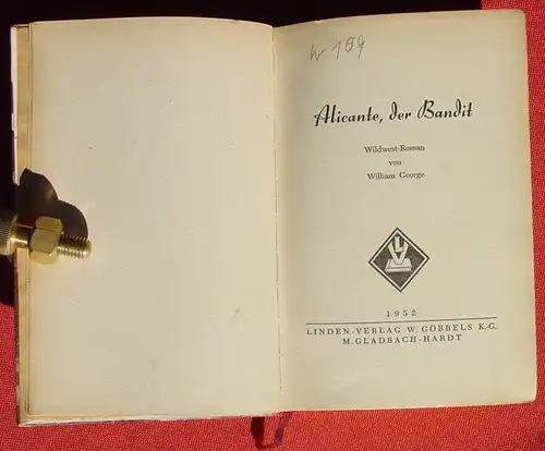 (2002037) William George "Alicante, der Bandit". Wildwest-Abenteuer. 254 S., Linden-Verlag 1952