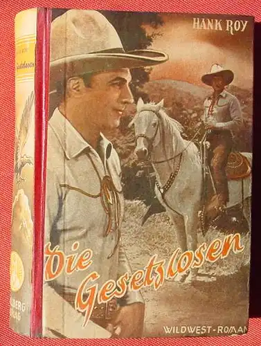 (2002046) Hank Roy "Die Gesetzlosen". Wildwest-Abenteuer. 301 S., Hallberg, Sundwig, 1. A. 1953