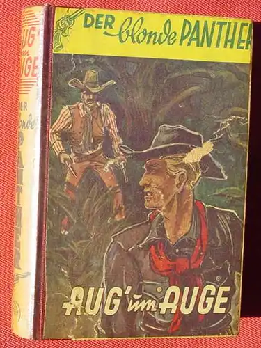 () Fred Patrik. Der blonde Panther. "Aug um Auge". Gunter Kappel. Wildwest-Abenteuer. Engelbert Pfriem 1952