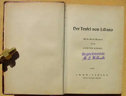 (1042304) Gunter Kappel "Der Teufel von Lidano". Wildwest. Imma-Verlag 1952, 272 Seiten