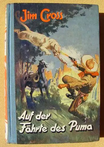 () Kempp "Auf der Faehrte des Puma". Wildwest. JIM CROSS. Herkul-V. 1951