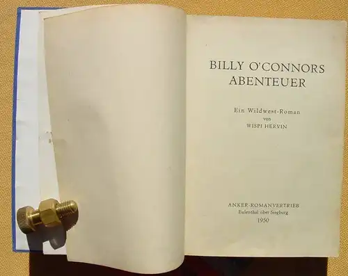 () Wispi Hervin "Billy O-Connors Abenteuer". Wildwest. 288 S., Anker-Verlag 1950