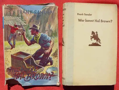 () Frank Sander "Wer kennt Hal Brown ?" Wildwest. 240 S., Burmester-Verlag, um 1950