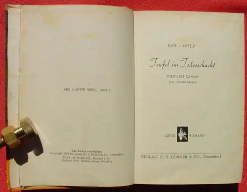 (1042311) REX CARTER "Teufel im Todesschacht". Morris. Wildwest. 272 S., Doerner 1951. LUPUS-Roman