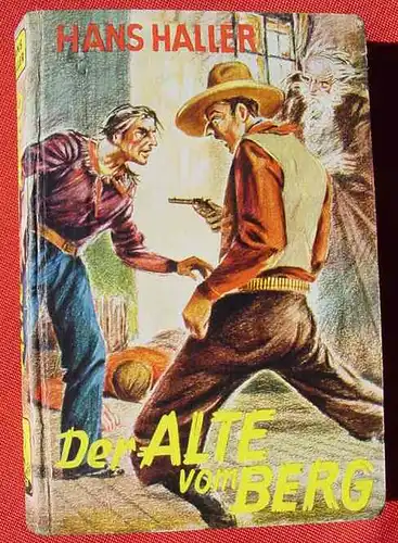 (1042312) Haller "Der Alte vom Berg". 272 S., Wildwest. Paul-Feldmann 1952