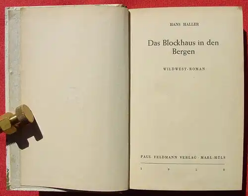 () Haller "Das Blockhaus in den Bergen". 272 S., Wildwest. Paul-Feldmann 1950