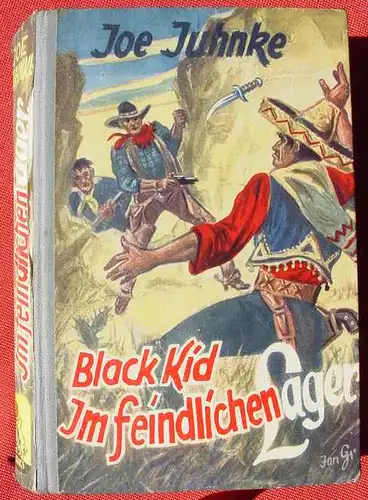 () Joe Juhnke "Im feindlichen Lager" BLACK KID. 254 S., Wildwest. Paul-Feldmann 1952