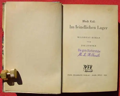 () Joe Juhnke "Im feindlichen Lager" BLACK KID. 254 S., Wildwest. Paul-Feldmann 1952