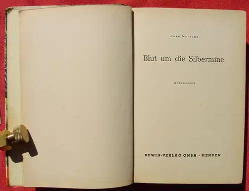 () Duke Montana "Blut um die Silbermine". Wildwest. 256 S., Bewin-Verlag, Menden