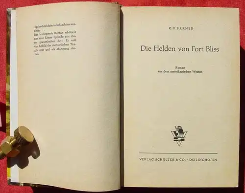 () Barner "Die Helden von Fort Bliss". Wildwest. 256 Seiten. Verlag Schaelter, Deilinghofen