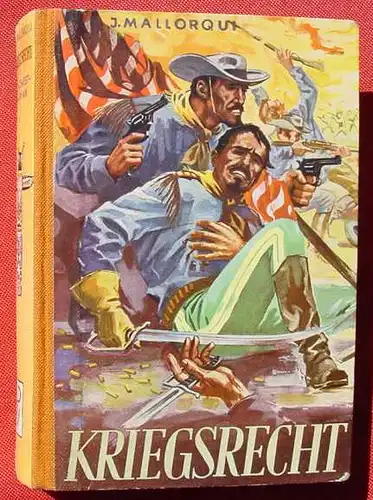 (1042324) Mallorqui "Kriegsrecht". Wildwest. 256 S., Petersen Verlag, Hamburg 1953