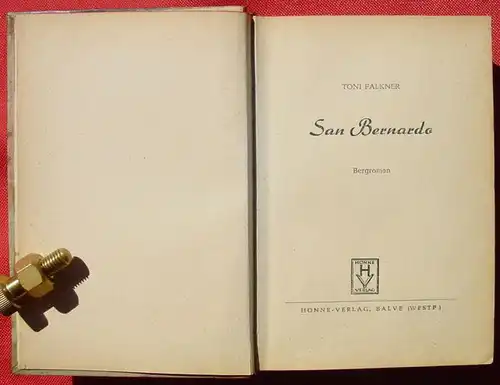 () Toni Falkner "San Bernardo". Berg-Roman. 272 S., Hoenne-Verlag, Balve 1953, 1. Auflage