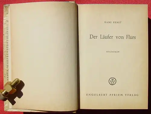 (1042329) Hans Ernst "Der Laeufer von Flurs". Berg-Roman. 256 S., Engelbert Pfriem Verlag, Wuppertal