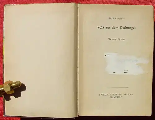 (1042331) W. S. Lawrence "S O S  aus dem Dschungel". Abenteuer. 256 S., Petersen Verlag, Hamburg