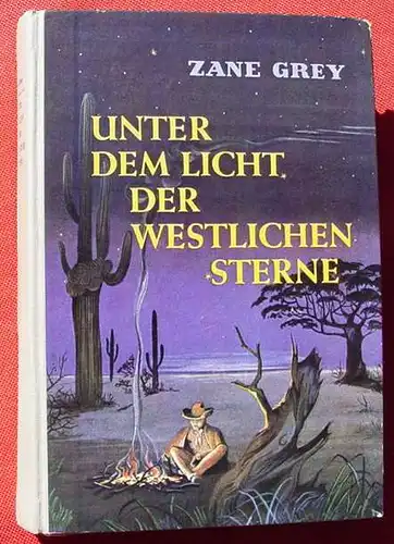 (1042344) Zane Grey "Unter dem Licht der westlichen Sterne" / "The Light Of Western Stars". AWA-Verlag Muenchen
