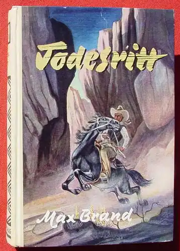 (1042349) Max Brand "Todesritt". ... amerikan. "Twenty Notches". Wildwest. 270 S., AWA-Verlag Muenchen