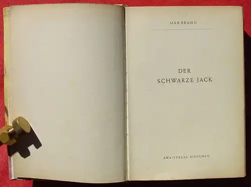 () Max Brand "Der schwarze Jack". ... amerikan. "Black Jack". Wildwest. 276 S., AWA-Verlag Muenchen