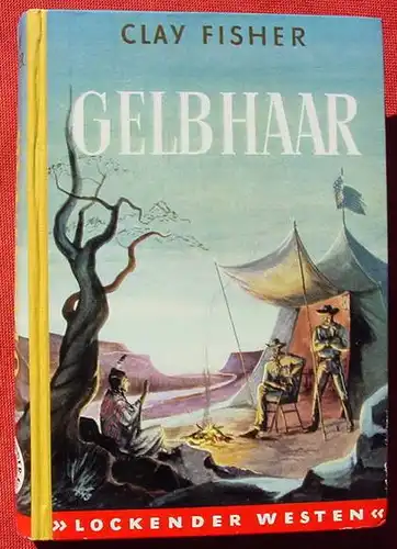 (1042358) Fisher "Gelbhaar". Wildwest. Lockender Westen. 240 S., AWA-Verlag Flatau, Muenchen