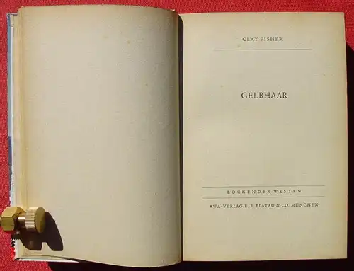 (1042358) Fisher "Gelbhaar". Wildwest. Lockender Westen. 240 S., AWA-Verlag Flatau, Muenchen