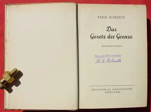 (1042373) Fred Roberts "Das Gesetz der Grenze". Wildwest. 284 S., Muenchmeyer, Muenchen