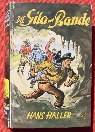 (1042391) Hans Haller "Die Gila-Bande". Wildwest. 272 S., Feldmann-Verlag, Marl-Huels