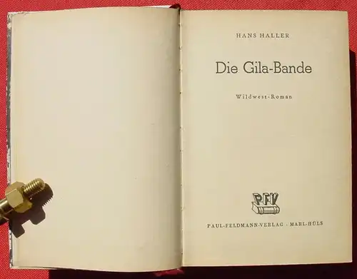 () Hans Haller "Die Gila-Bande". Wildwest. 272 S., Feldmann-Verlag, Marl-Huels