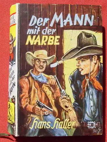 (1042394) Hans Haller "Der Mann mit der Narbe". Wildwest. 272 S., Feldmann-Verlag, Marl-Huels
