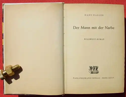 (1042394) Hans Haller "Der Mann mit der Narbe". Wildwest. 272 S., Feldmann-Verlag, Marl-Huels