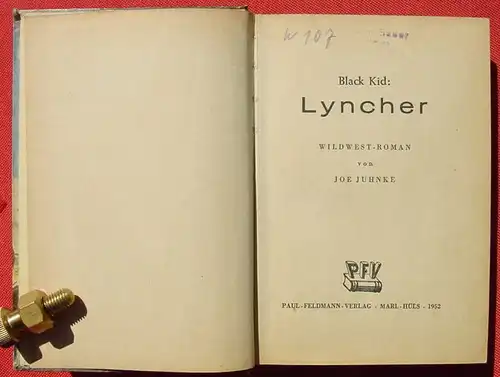 () Joe Juhnke "Lyncher" - BLACK  KID. Wildwest. 272 S., 1952 Feldmann-Verlag, Marl-Huels