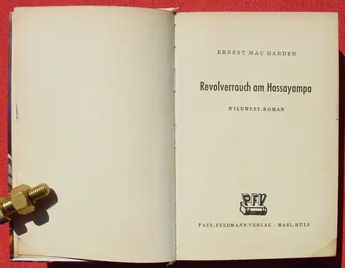 (1042396) Mac Garden "Revolverrauch am Hassayampa". Wildwest. 272 S., Feldmann-Verlag, Marl-Huels