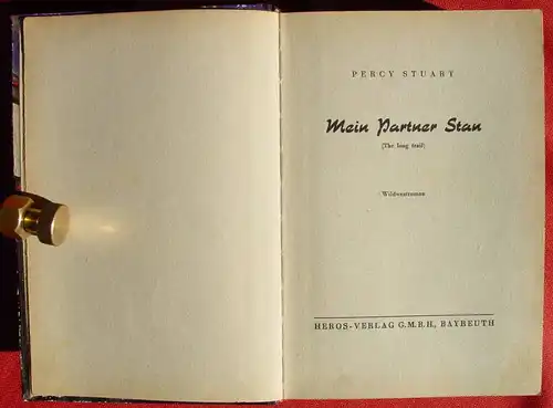 () Percy Stuart "Mein Partner Stan". Wildwest. 280 S., Heros-Verlag, Bayreuth