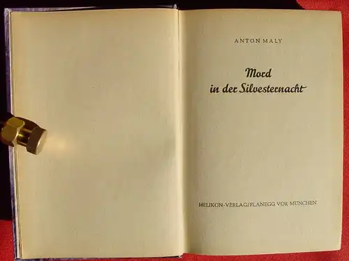 (1042506) Anton Maly "Mord in der Silvesternacht". Kriminal. 256 S., 1953 Helikon-Verlag, Planegg vor Muenchen