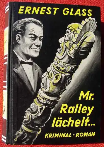 (1042509) Glass "Mr. Ralley laechelt ....". Kriminal. 256 S., 1956 Muenchmeyer, Muenchen