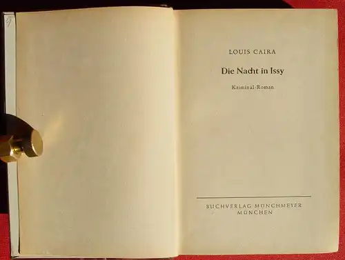 (1042510) Louis Caira "Die Nacht von Issy". Kriminal. 264 S., 1955 Muenchmeyer, Muenchen