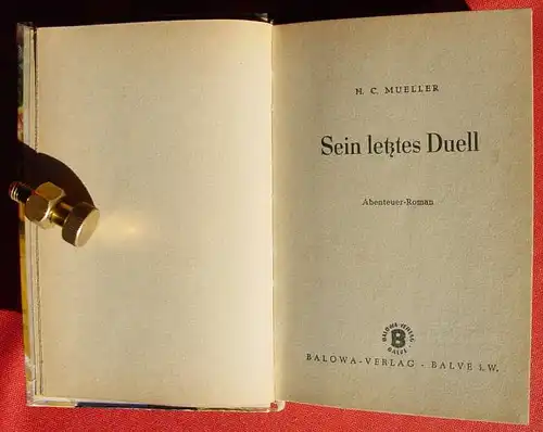 (1042515) H. C. Mueller "Sein letztes Duell". Abenteuer. 270 S., DIE MASKE. Balowa-Verlag, Balve i. W., 1. Auflage