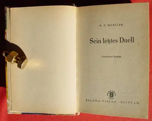 () H. C. Mueller "Sein letztes Duell". Abenteuer. 270 S., DIE MASKE. Balowa-Verlag, Balve i. W., 1. Auflage