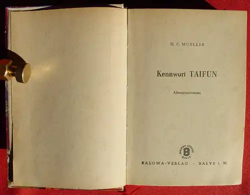 () H. C. Mueller "Kennwort Taifun". Abenteuer. DIE MASKE. Balowa-Verlag, Balve i. W., 1. Auflage