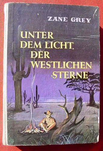(1042522) Zane Grey "Unter dem Licht der westlichen Sterne". Lockender Westen. 286 S., AWA-Verlag Muenchen