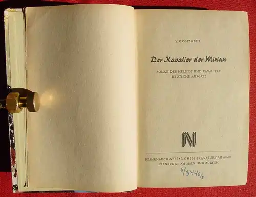 () Gonzalez "Kavalier der Mirian". Piraten. Helden und Kavaliere. 256 S., 1954 Reihenbuch-Verlag