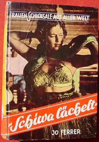 () Ferrer "Schiwa laechelt". Tropen-Abenteuer. 268 S., Andra-Verlag, Ratingen