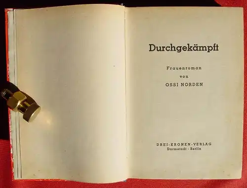 () Ossi Norden "Durchgekaempft". 256 S., 1954 Drei-Kronen-Verlag, Darmstadt-Berlin