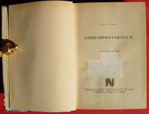 () Oberst i. G. Horch "Geheimprotokoll B". Spionage-Roman. 256 S., 1954. Reihenbuch-Verlag, Frankfurt a. Main