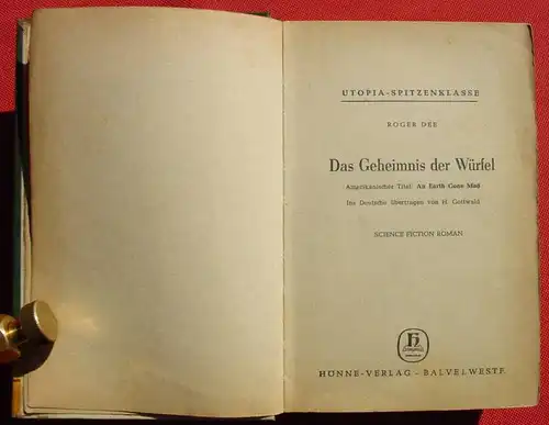 (1042642) Roger Dee "Das Geheimnis der Wuerfel". Utopia-Spitzenklasse. Science Fiction. 254 S., Hoenne, Balve