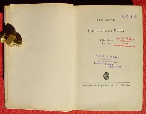 () Ben Frank "Fire-Jims letzte Runde". Wildwest. 256 S., Verlag Liebel. Nuernberg