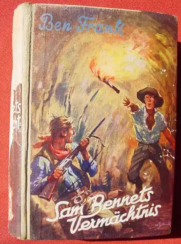 () Ben Frank "Sam Bennets Vermaechtnis". Wildwest. 256 S., Verlag Liebel. Nuernberg