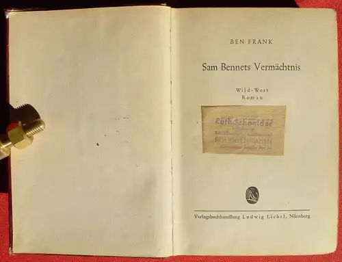 (1042578) Ben Frank "Sam Bennets Vermaechtnis". Wildwest. 256 S., Verlag Liebel. Nuernberg