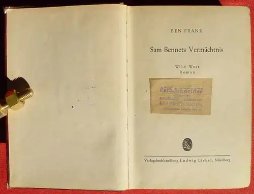 () Ben Frank "Sam Bennets Vermaechtnis". Wildwest. 256 S., Verlag Liebel. Nuernberg