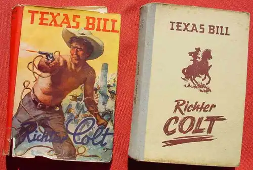 (1042589) Paul H. Schubert. TEXAS BILL "Richter Colt". Wildwest. 264 S., Verlag Liebel. Nuernberg